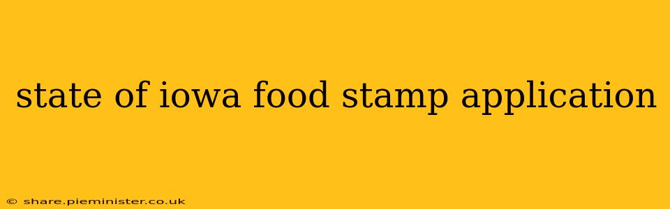 state of iowa food stamp application