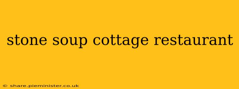 stone soup cottage restaurant