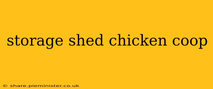 storage shed chicken coop