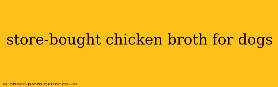 store-bought chicken broth for dogs
