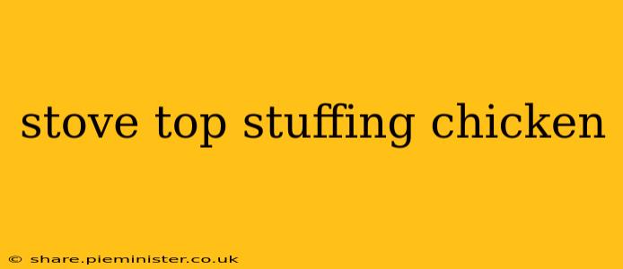stove top stuffing chicken
