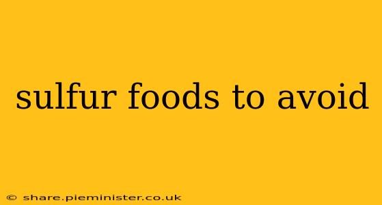 sulfur foods to avoid