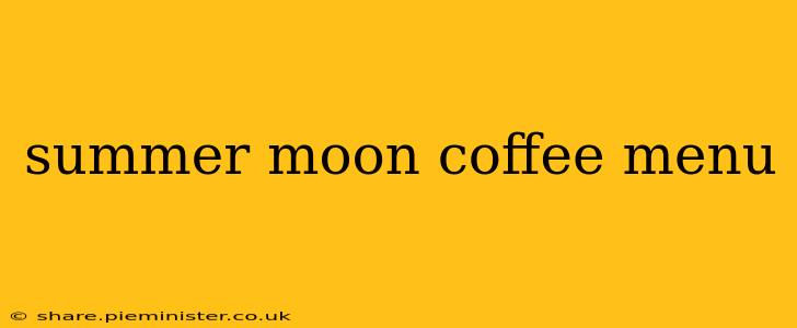 summer moon coffee menu