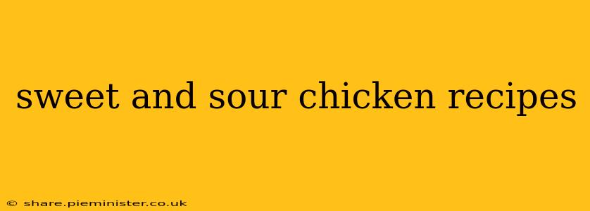 sweet and sour chicken recipes