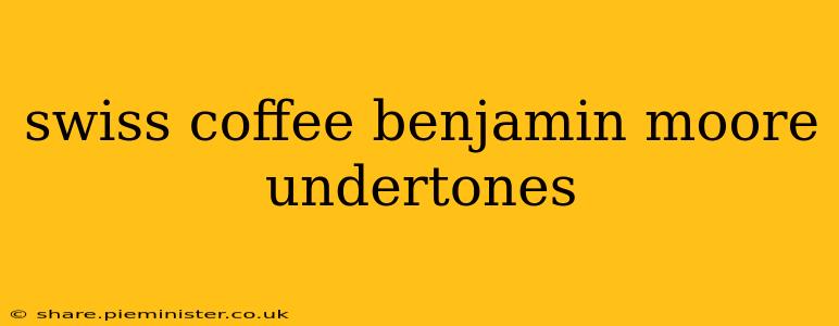 swiss coffee benjamin moore undertones