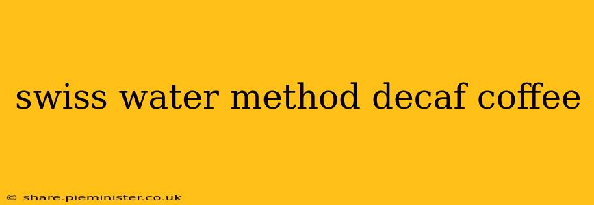 swiss water method decaf coffee