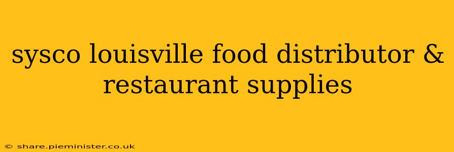 sysco louisville food distributor & restaurant supplies