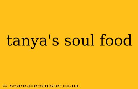 tanya's soul food