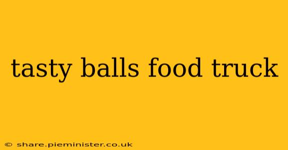 tasty balls food truck