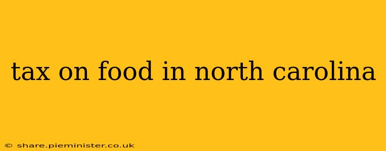 tax on food in north carolina
