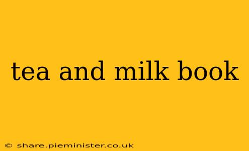 tea and milk book