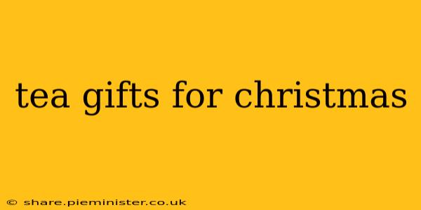 tea gifts for christmas