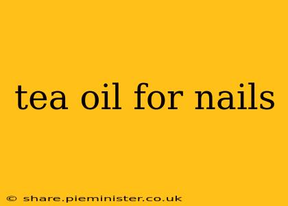 tea oil for nails