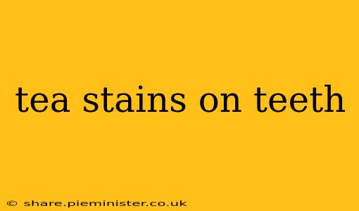 tea stains on teeth