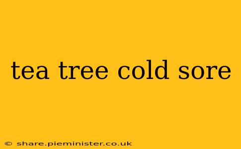 tea tree cold sore