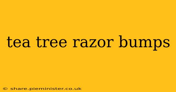 tea tree razor bumps
