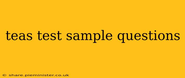 teas test sample questions