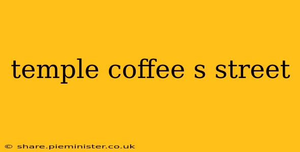 temple coffee s street