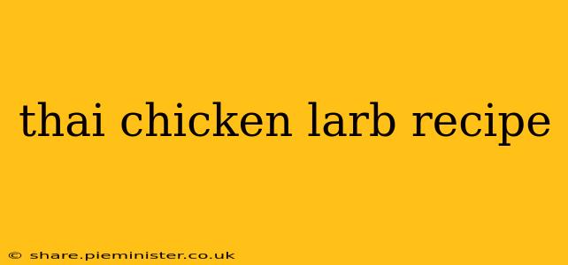 thai chicken larb recipe