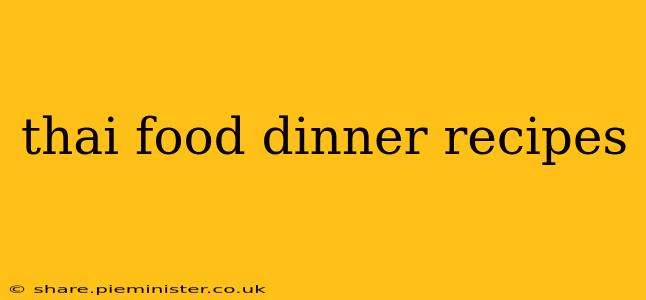 thai food dinner recipes