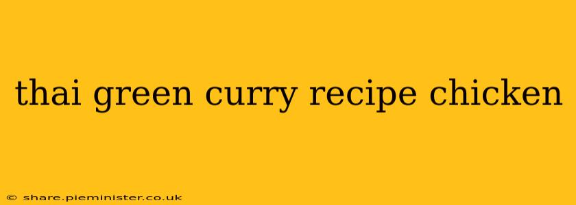 thai green curry recipe chicken