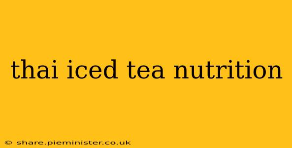 thai iced tea nutrition