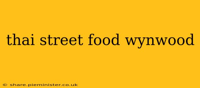 thai street food wynwood