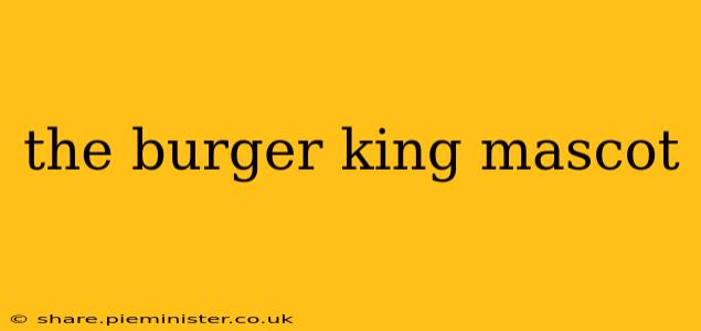 the burger king mascot