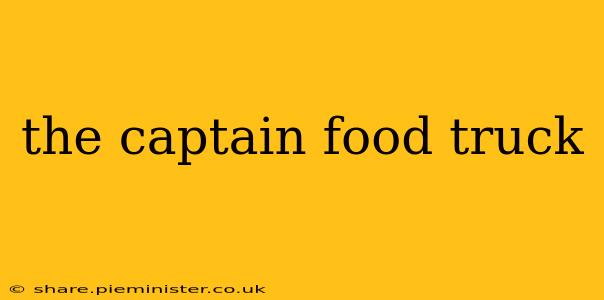 the captain food truck