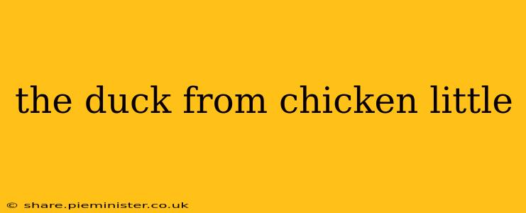 the duck from chicken little