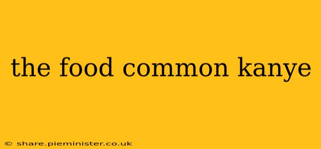 the food common kanye