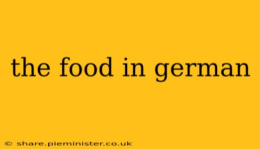 the food in german