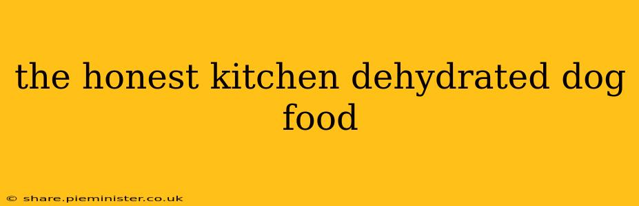 the honest kitchen dehydrated dog food