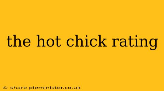 the hot chick rating