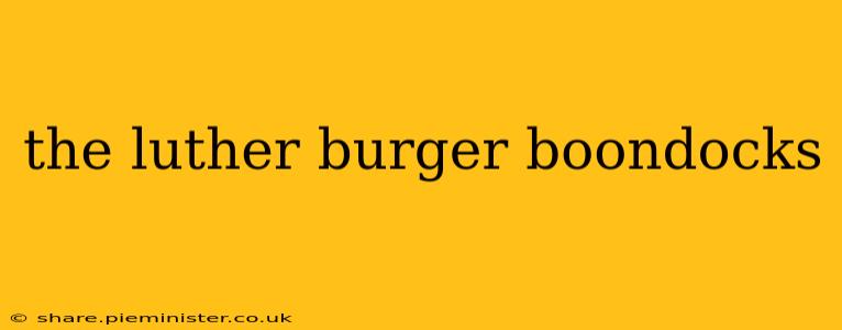 the luther burger boondocks