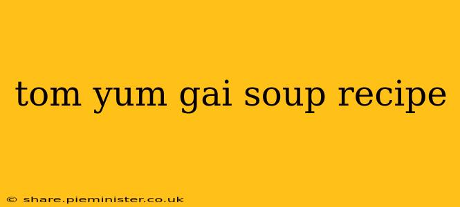 tom yum gai soup recipe