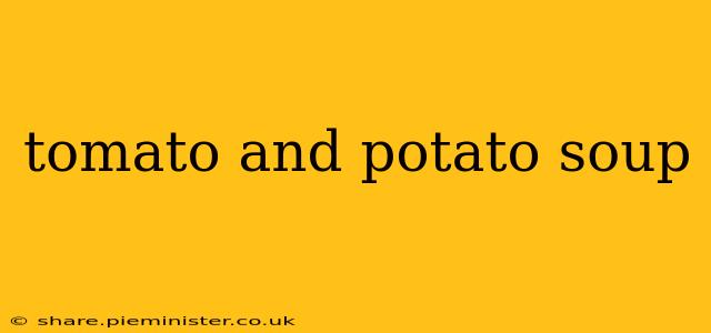 tomato and potato soup