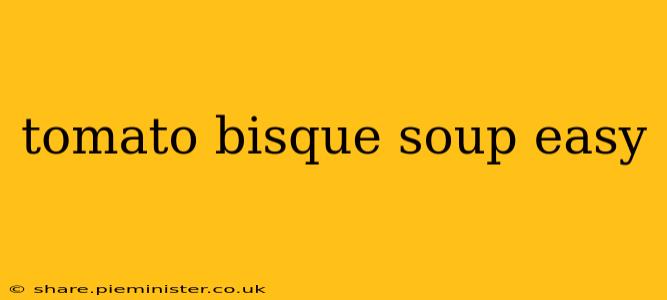 tomato bisque soup easy