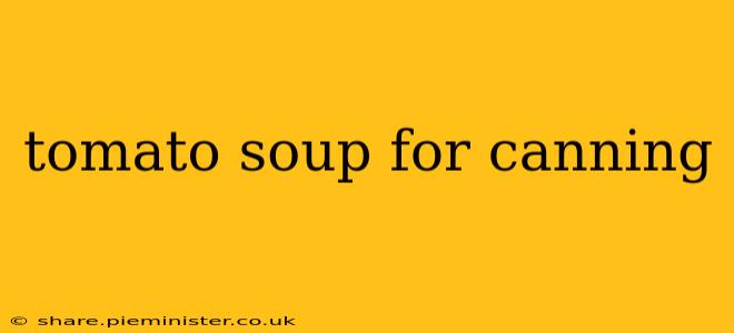 tomato soup for canning