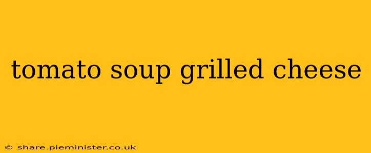 tomato soup grilled cheese
