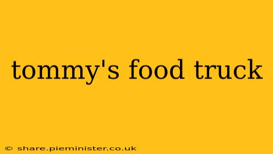 tommy's food truck