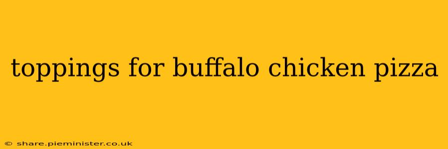 toppings for buffalo chicken pizza