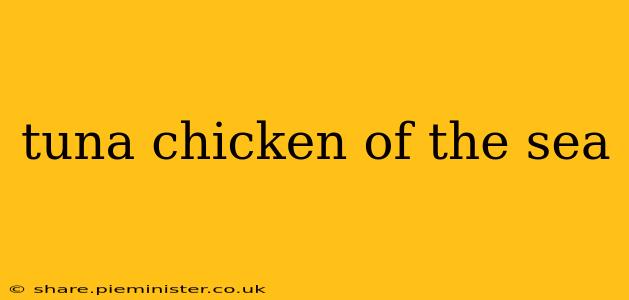 tuna chicken of the sea