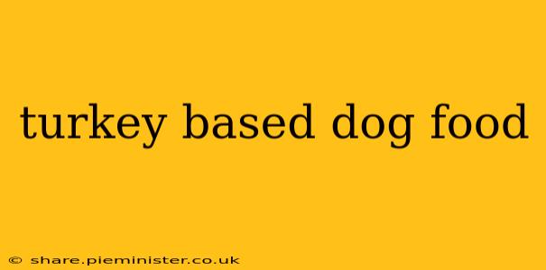 turkey based dog food