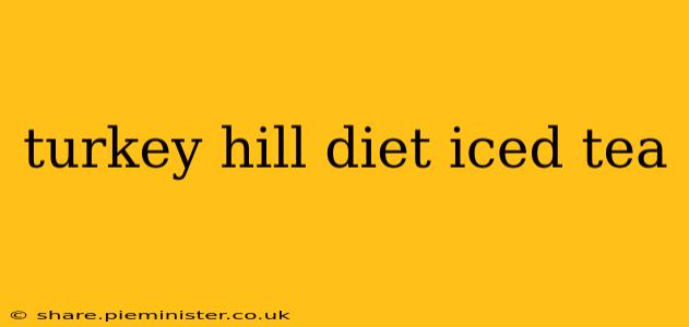 turkey hill diet iced tea