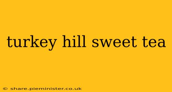 turkey hill sweet tea