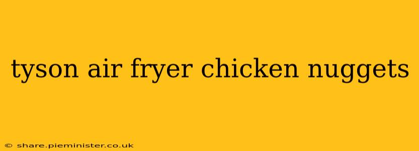 tyson air fryer chicken nuggets