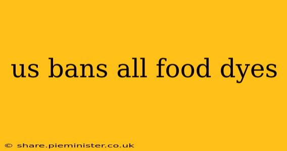 us bans all food dyes