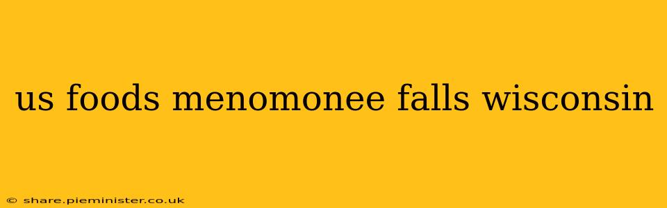 us foods menomonee falls wisconsin