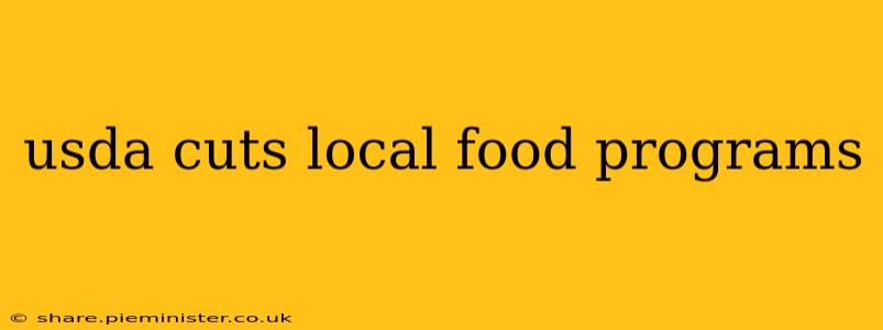 usda cuts local food programs